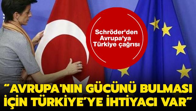Eski Almanya Başbakanı'ndan Avrupa'ya Türkiye çağrısı