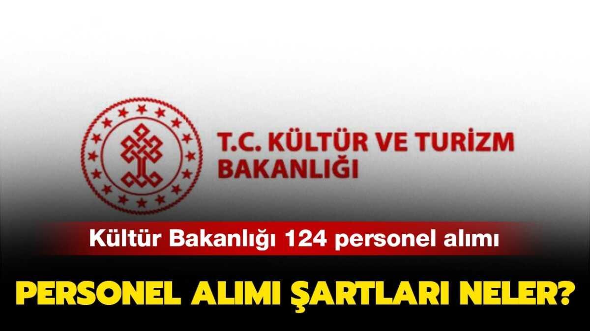 Kltr Bakanl personel alm ne zaman" Kltr Bakanl 124 szlemeli personel alm artlar neler" 