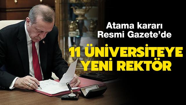 11 niversiteye yeni rektr: Atama kararlar Resmi Gazete'de