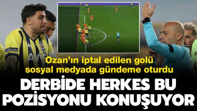 Fenerbahe-Galatasaray derbisinde Ozan Tufan'n gol VAR'dan dnd