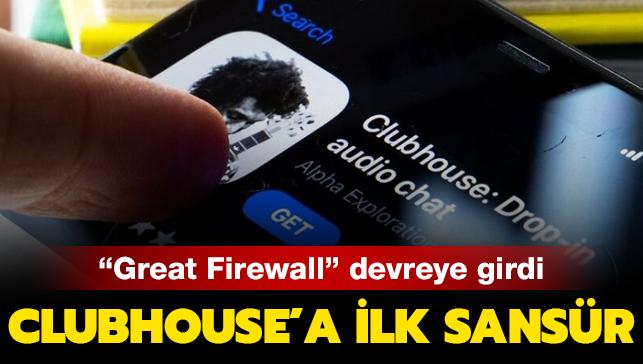 Clubhouse'a ilk sansr: Great Firewall devreye girdi