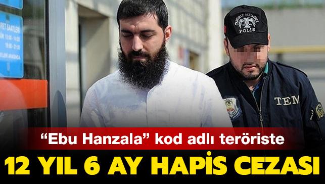 Ebu Hanzala kod adl Halis Bayancuk'a 12 yl 6 ay hapis cezas