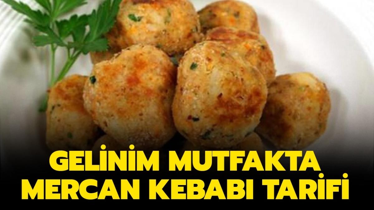 Mercan Kebab nasl yaplr" Gelinim Mutfakta mercan kebab tarifi, malzemeleri neler"