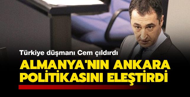 Türkiye düşmanı Cem Özdemir çıldırdı:  Almanya'nın, Ankara politikasını eleştirdi