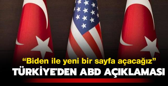 Trkiye'den ABD aklamas: Biden ile yeni bir sayfa aacaz