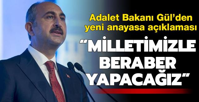 Adalet Bakan Gl'den yeni anayasa aklamas