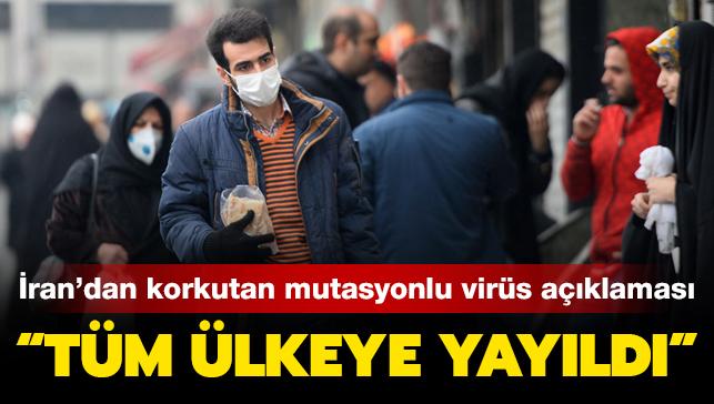 ran'dan mutasyonlu virsle ilgili korkutan ifade: Tm lkeye yayld