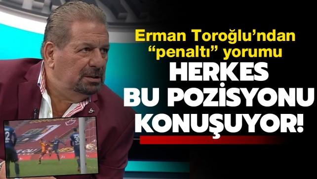 Erman Toroğlu, tartışmalı pozisyonu değerlendirdi: Penaltı mı değil mi...