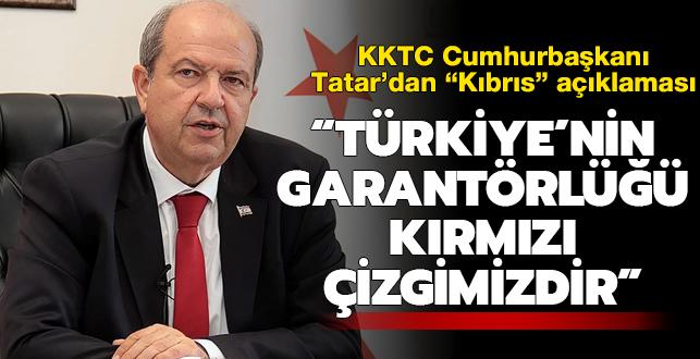 KKTC Cumhurbakan Ersin Tatar'dan "Kbrs" aklamas: Trkiye'nin garantrl krmz izgimizdir