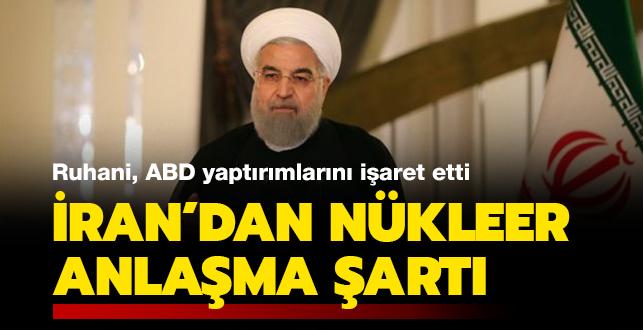Ruhani, ABD yaptırımlarını işaret etti... İran'dan Almanya'ya nükleer anlaşma şartı