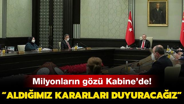 Bakan Erdoan: Kabine'de aldmz kararlar duyuracaz