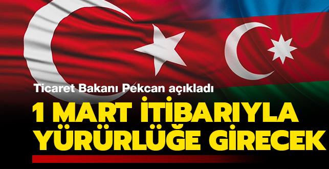 Ticaret Bakan Pekcan'dan Azerbaycan ile Tercihli Ticaret Anlamas aklamas: '1 Mart itibaryla yrrle girecek'