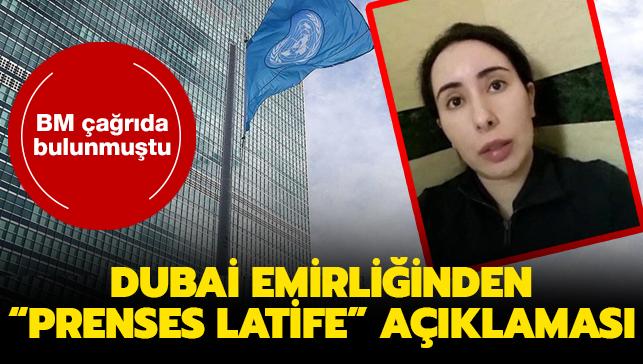 BM çağrıda bulunmuştu... Dubai Emirliğinden "Prenses Latife" açıklaması