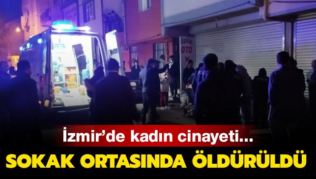 İzmir'de bir kadın sokak ortasında bıçaklanarak öldürüldü