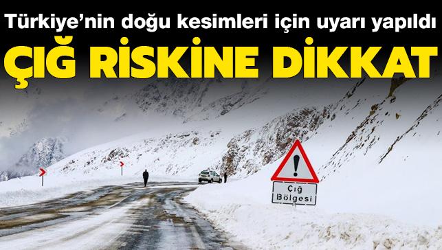 Türkiye'nin doğu kesimleri için uyarı yapıldı... Çığ riskine dikkat