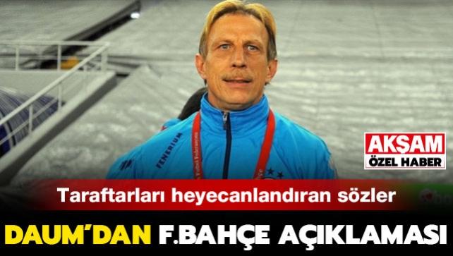 Christoph Daum, AKŞAM'a konuştu! Türkiye ve Fenerbahçe...