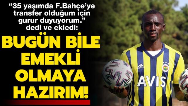 Papiss Cisse'den olay sözler: 35 yaşımda Fenerbahçe'ye transfer olduğum için gururluyum, emekli olmaya hazırım