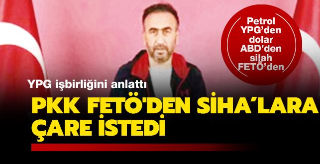 PKK FETÖ'den SİHA'lara çare istedi