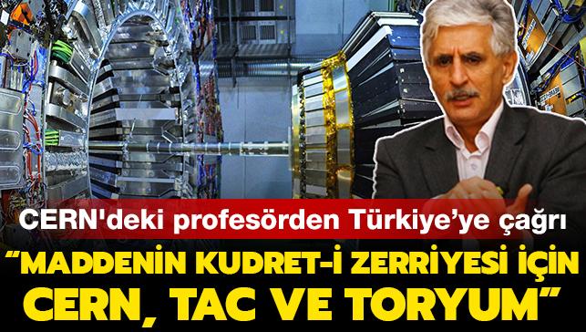 CERN'deki Azerbaycanlı profesör Mehmet Akif'in sözleriyle çağrı yaptı