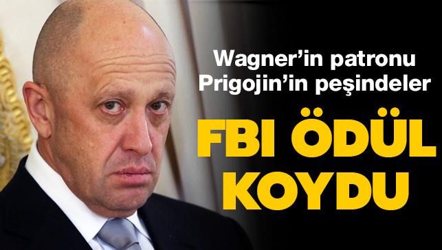 FBI ödül koydu... Wagner'in patronu Prigojin'in peşindeler