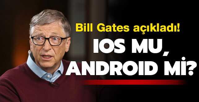 Microsoft'un kurucusu Bill Gates aklad! iOS mu, Android mi"