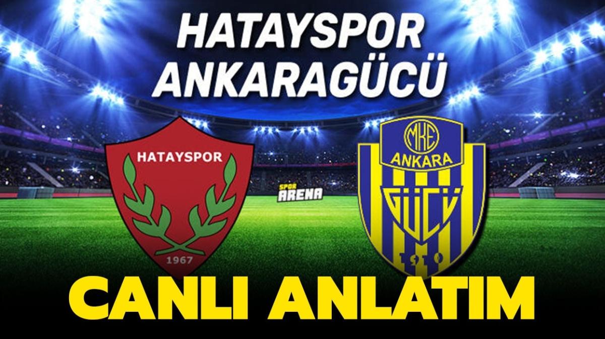 Hatayspor Ankaragücü maçı kim kazandı" Hatayspor Ankaragücü maçı canlı anlatım sayfası! 