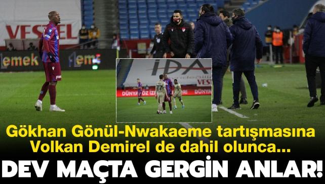 Trabzonspor-Fenerbahçe maçında gergin anlar! Gökhan Gönül-Anthony Nwakaeme atışmasına Volkan Demirel de dahil olunca...