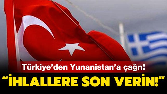 Türkiye'den sert tepki: Atina'yı insanlık onuruna uygun davranmaya çağırıyoruz