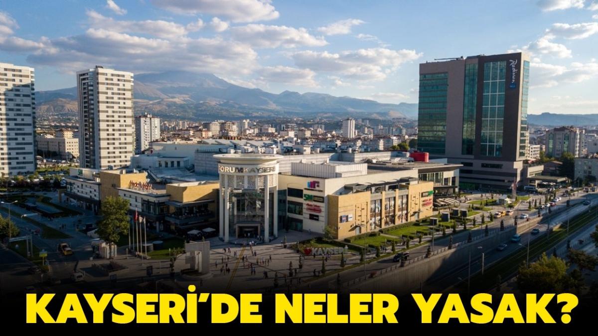 Kayseri'de hafta sonu sokak kstlamas olacak m" Kayseri'de neler yasak, neler serbest"