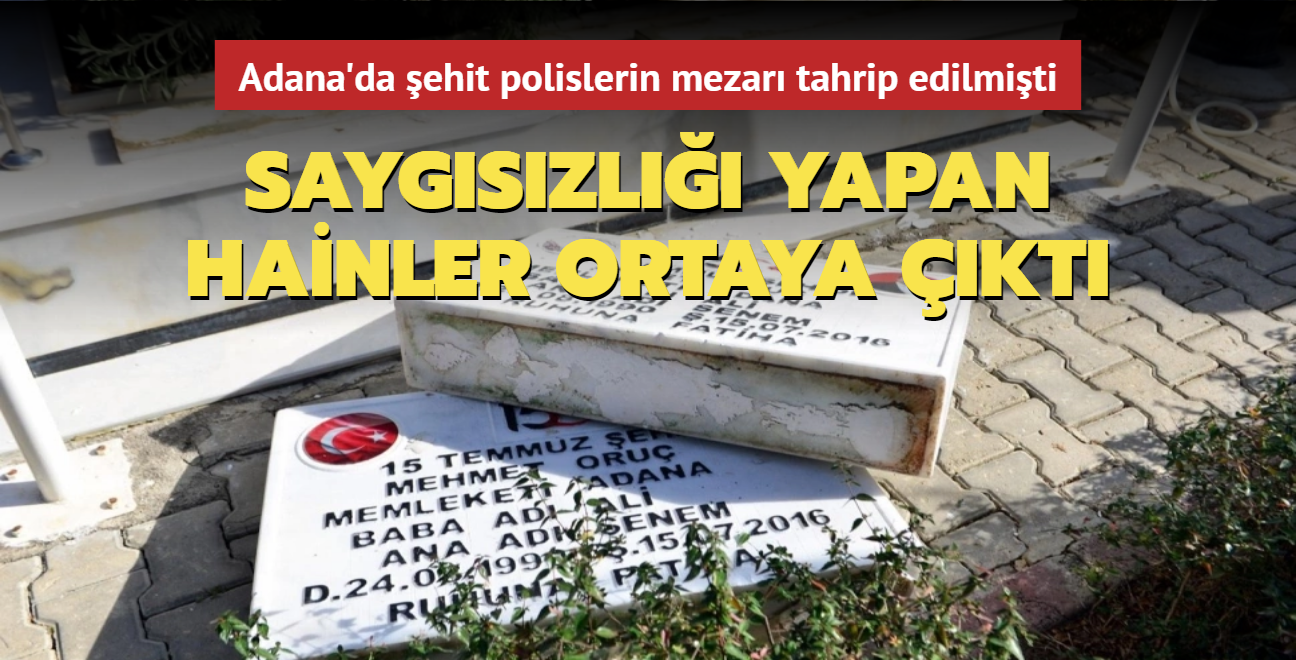 Adana'da ehit polislerin mezar tahrip edilmiti! Saygszln arkasndan DEA kt