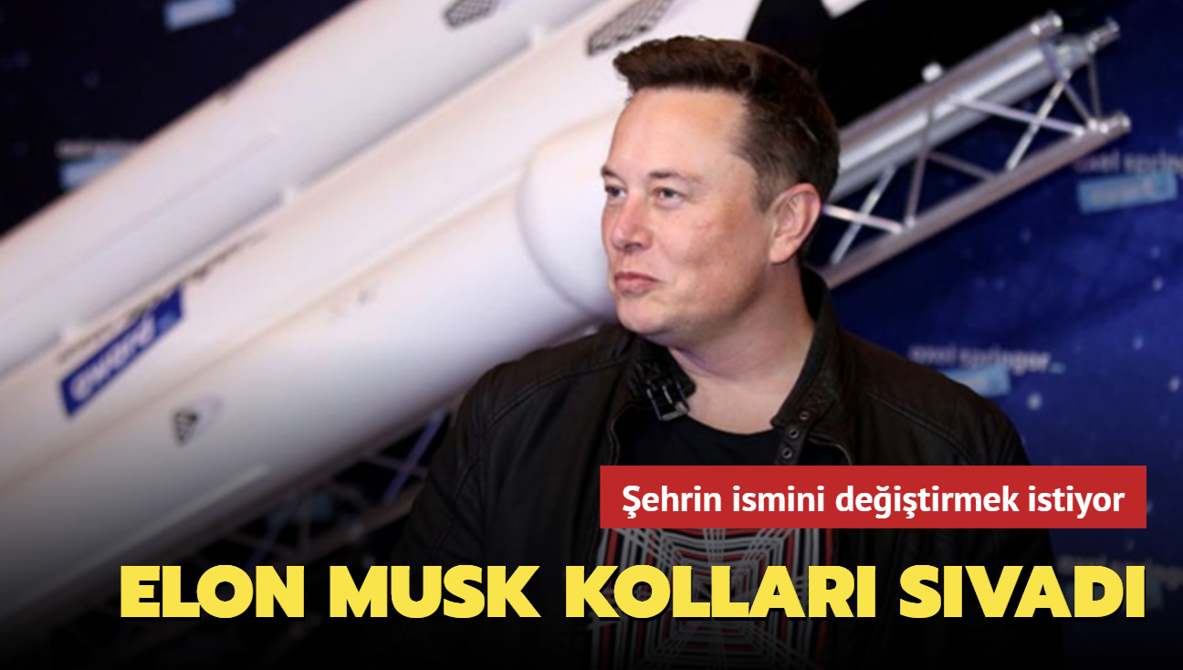 Elon Musk kollar svad: ehrin ismini deitirmek istiyor