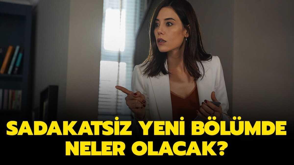 Sadakatsiz 20. blmde neler oldu"