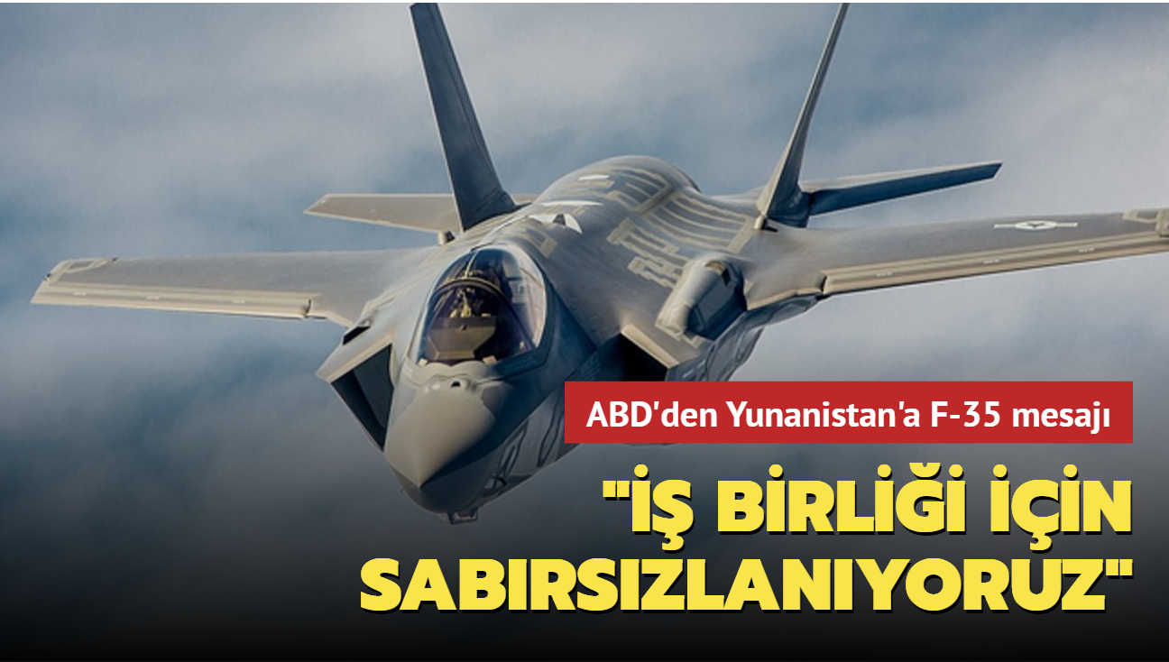 ABD: Yunanistan'a, hazr olduunda F-35 satmak iin hazrz