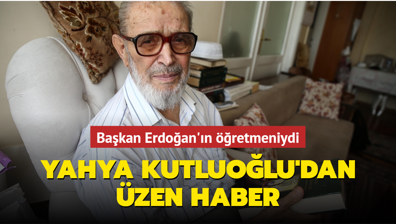 Bakan Erdoan'n stanbul mam Hatip Lisesinden retmeni Mehmet Yahya Kutluolu vefat etti