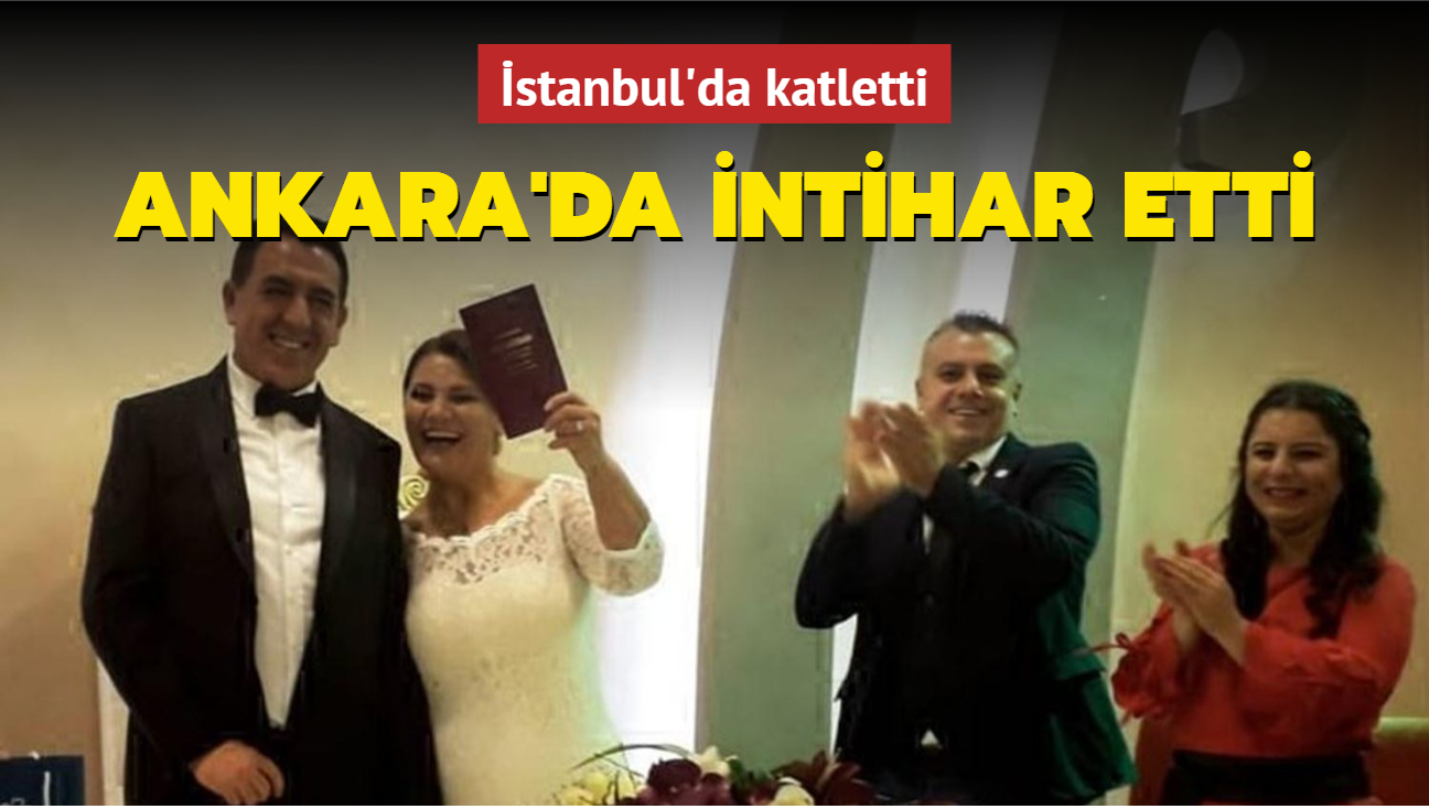 İstanbul'da eşini öldüren adam, Ankara'da intihar etti