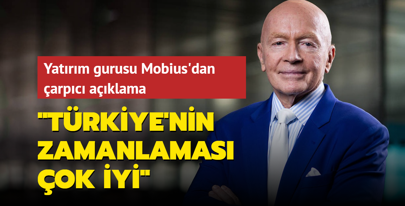 Amerikalı yatırım gurusu Mobius'dan Türkiye açıklaması: "Ekonomik reformların zamanlaması çok iyi"