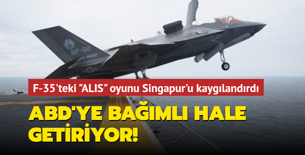 ABD'den F-35 almaya hazrlanan Singapur uaklarda bulunan "ALIS" sistemleri ile ABD'ye baml kalmaktan endie duyuyor