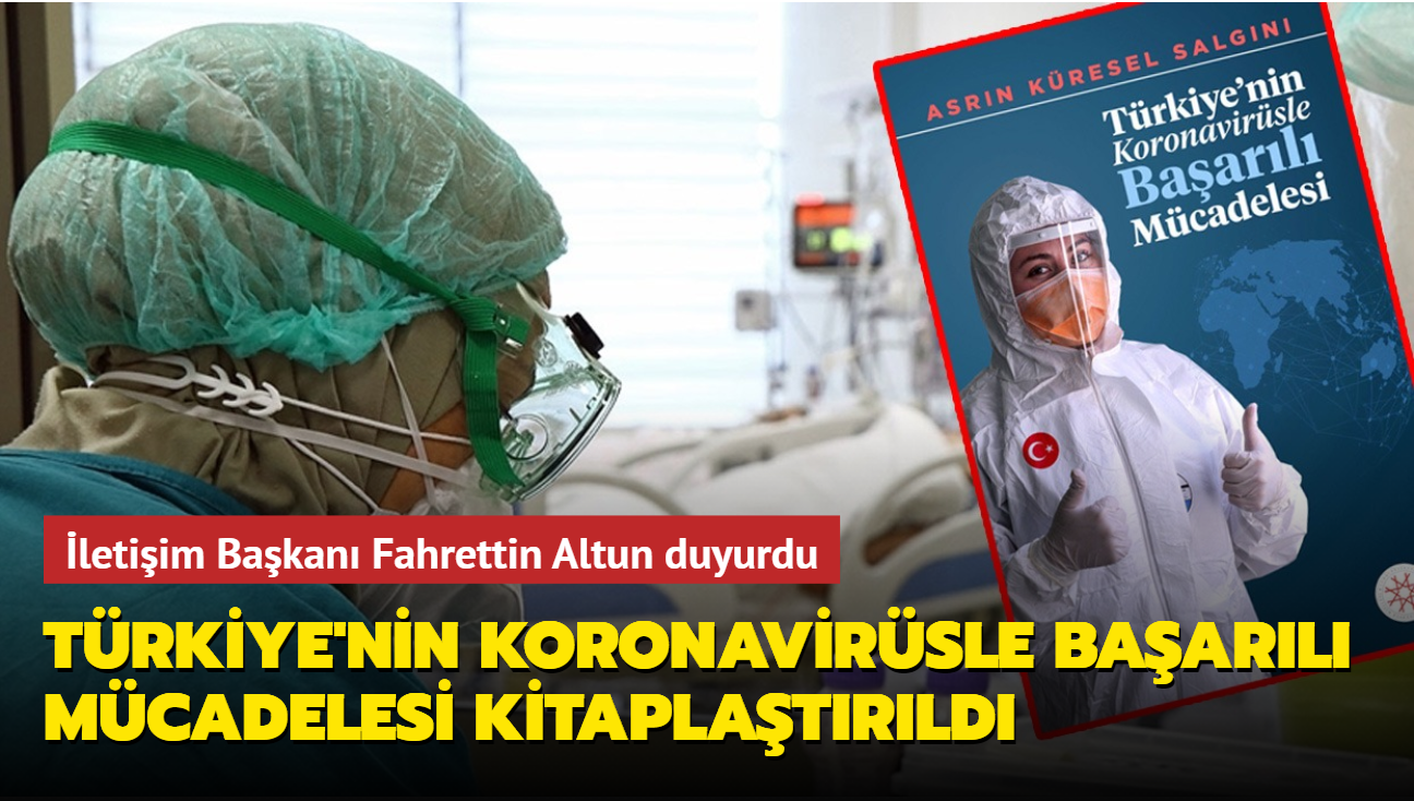 letiim Bakan Altun duyurdu... Trkiye'nin koronavirsle baarl mcadelesi kitaplatrld