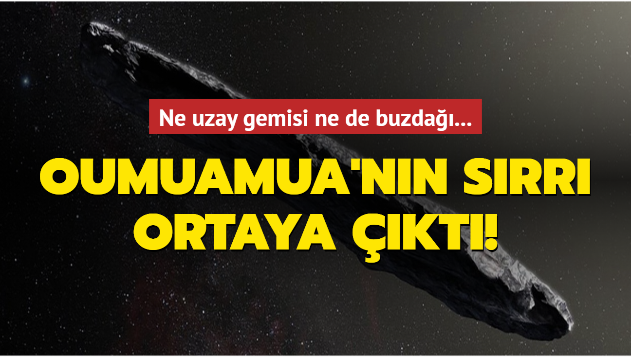 "Uzayl Oumuamua"nn srr ortaya kt