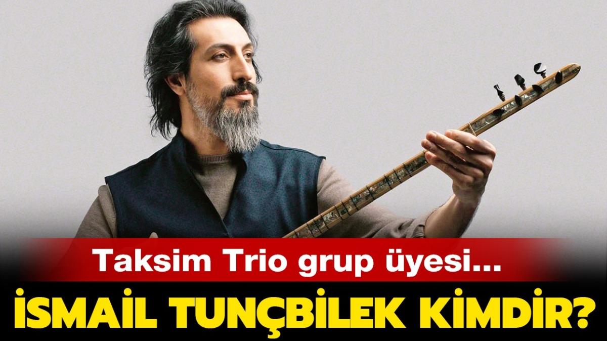 smail Tunbilek aslen nereli ve ka yanda" Taksim Trio yelerinden smail Tunbilek kimdir"