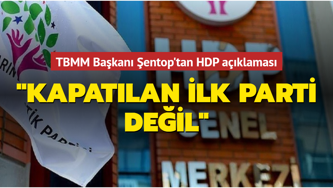 TBMM Bakan entop: HDP ilk kapatlan parti deil