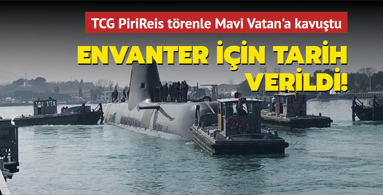 Yerli denizalt TCG PiriReis yaplan trenle Mavi Vatan'a indirildi