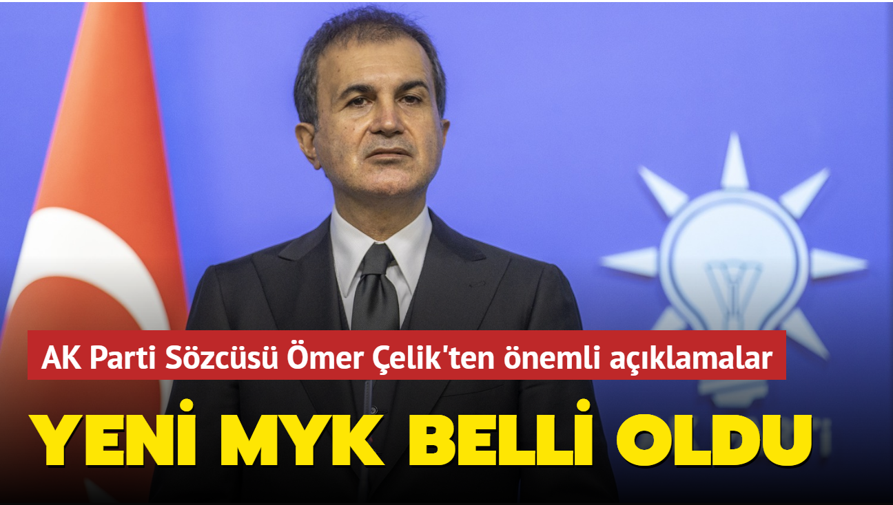 AK Parti Sözcüsü Çelik'ten önemli açıklamalar... Yeni MYK belli oldu