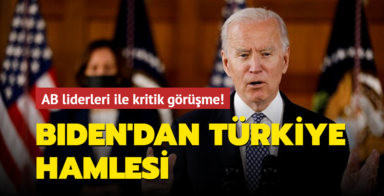AB liderleri ile gren Biden'dan Trkiye mesaj