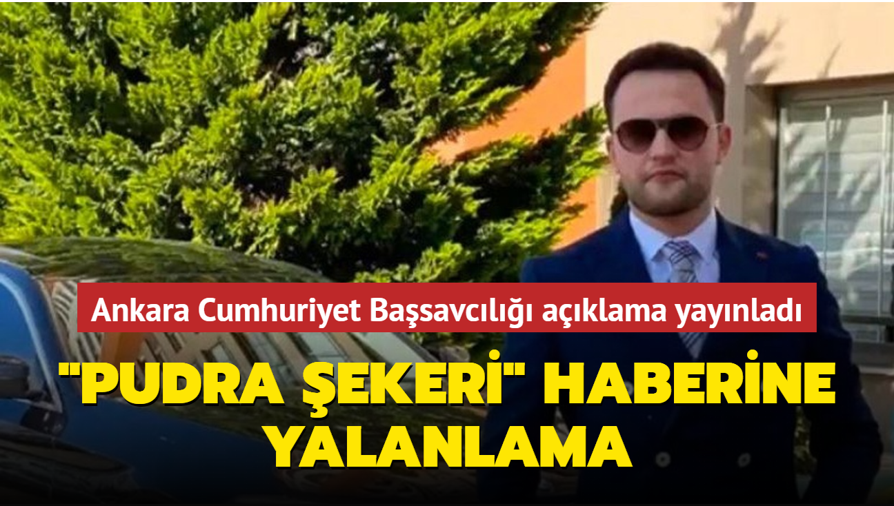 Ankara Cumhuriyet Basavcl 'pudra ekeri' haberini yalanlad
