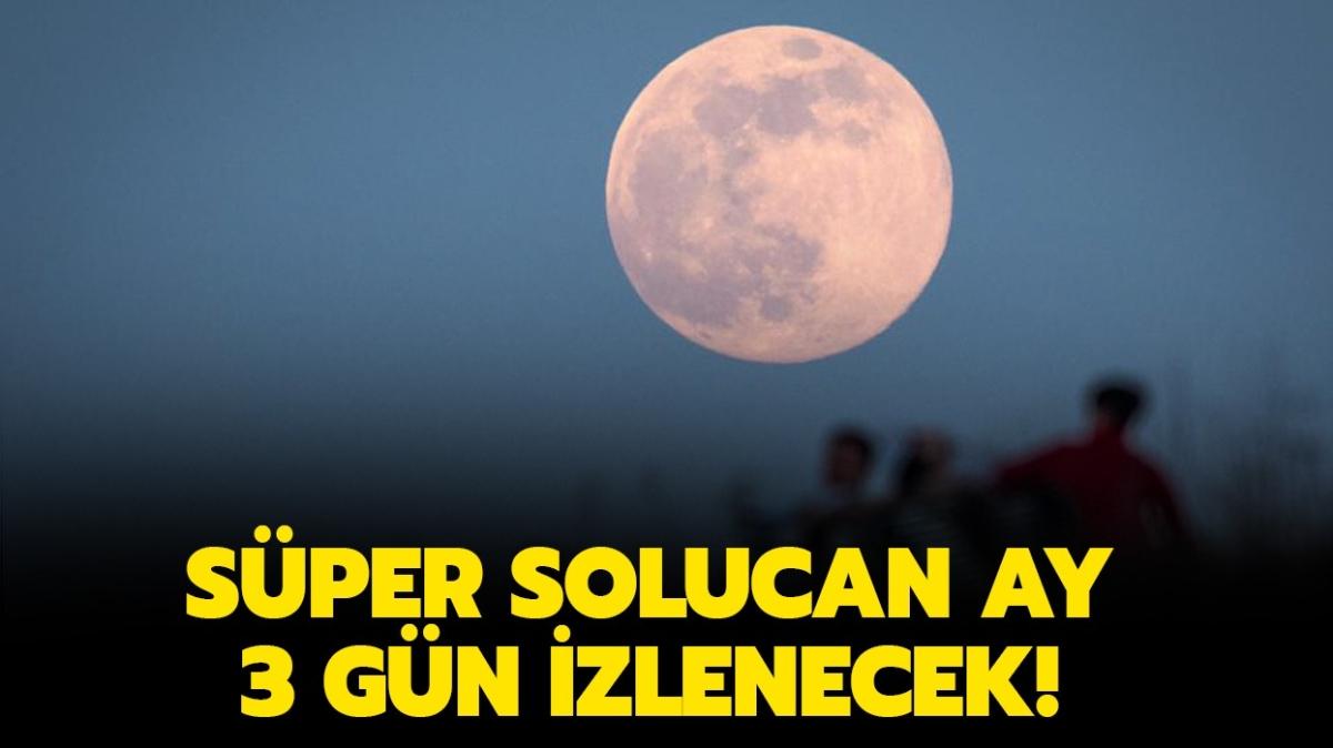 Sper Solucan Ay ne zaman, saat kata izlenecek" Sper Solucan Ay nedir, Trkiye'den grlecek mi"