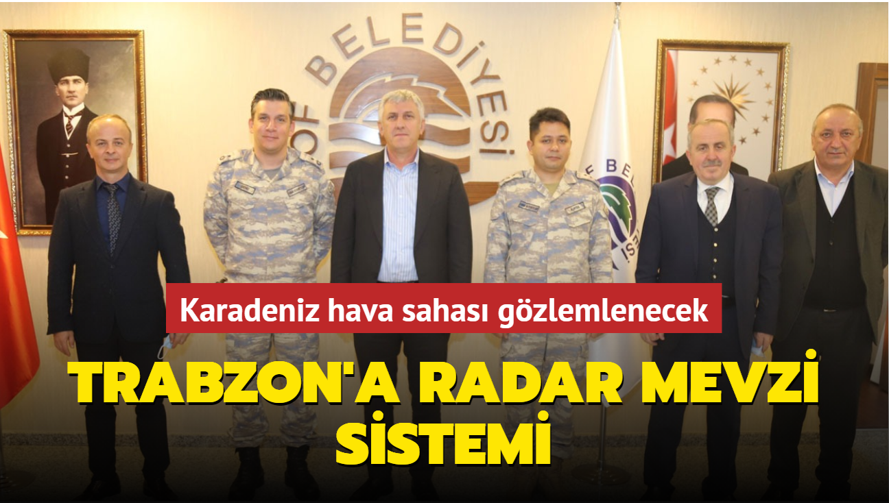Trabzon Of'a radar mevzi sistemi... Karadeniz hava sahas gzlemlenecek