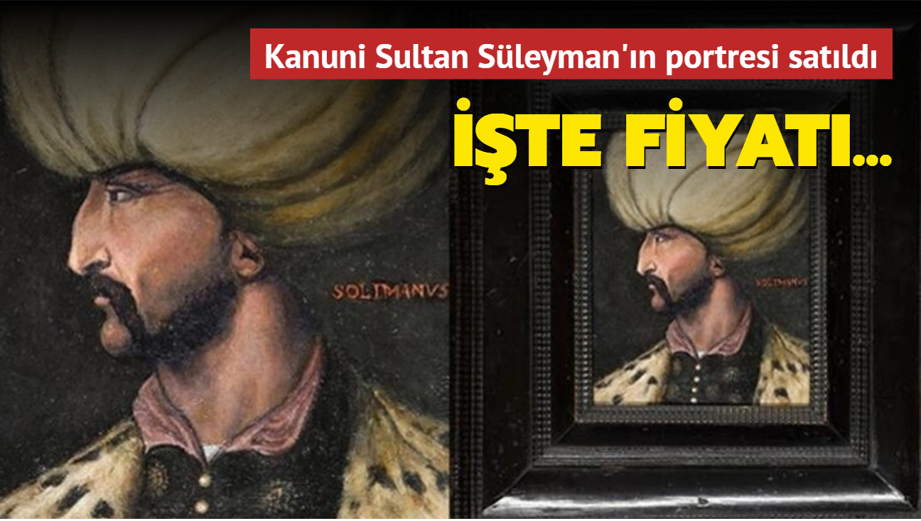 Kanuni Sultan Sleyman'n portresi 350 bin Sterlin'e satld