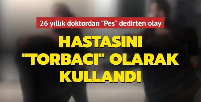 26 Yıllık Doktordan Akılalmaz Olay Hastasını Torbacı Olarak Kullandı 8593