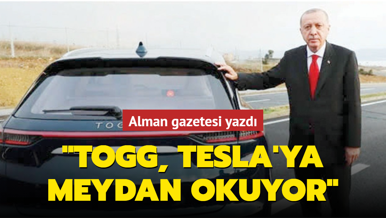 Alman gazetesi yazd! 'TOGG, Tesla'ya meydan okuyor'